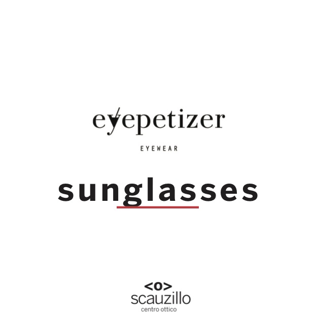 eyepetizer sunglasses ottica scauzillo